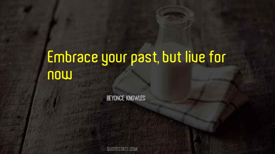 Live For Now Quotes #1872422