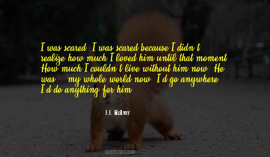 Live For Now Quotes #262472
