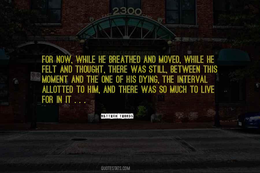 Live For Now Quotes #704868