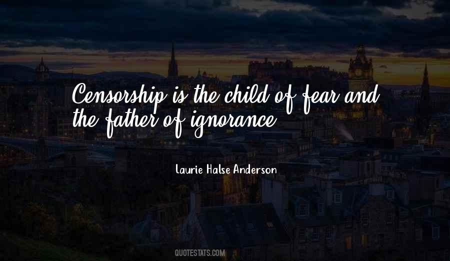 Ignorance Is Fear Quotes #1431942