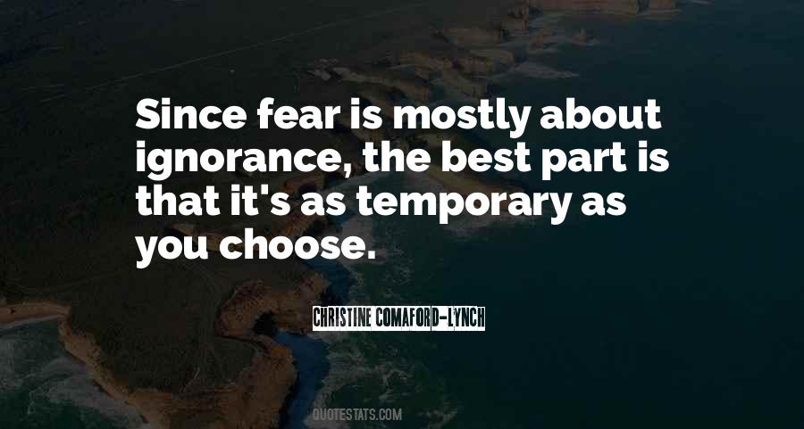 Ignorance Is Fear Quotes #598924