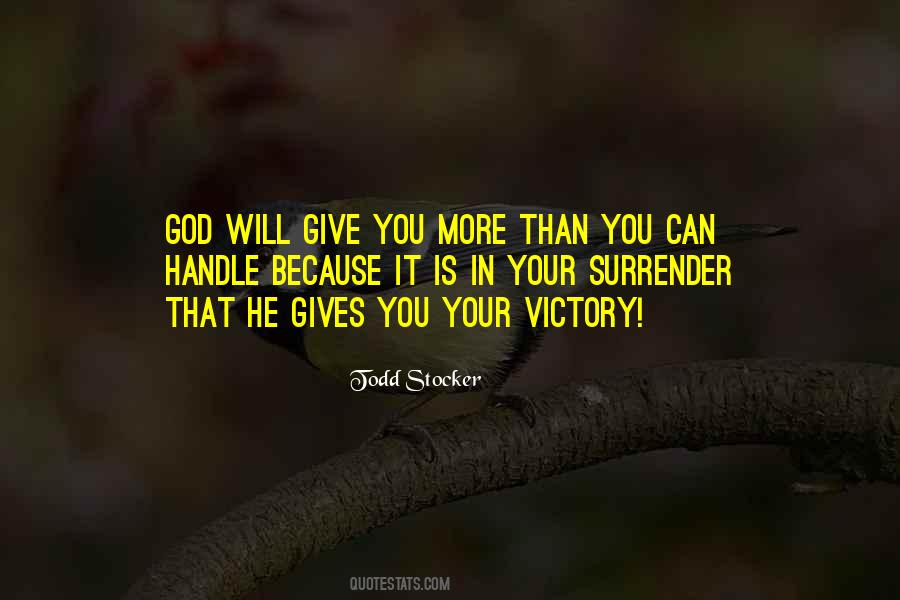 God Will Give You Quotes #890981