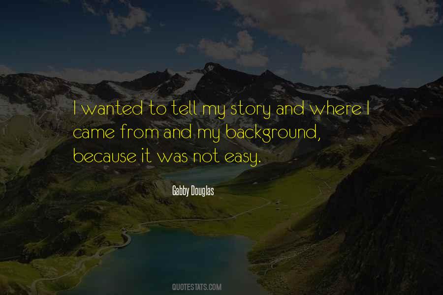 Tell My Story Quotes #490572