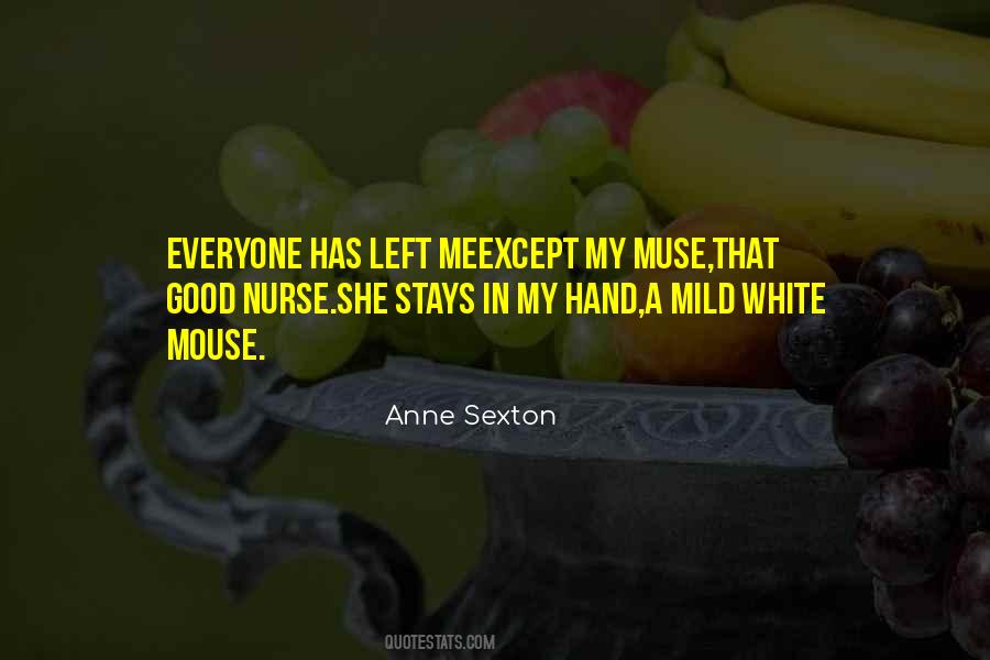 Everyone Has Left Me Quotes #188538