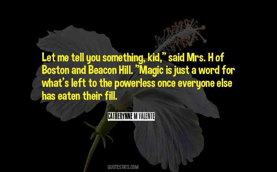 Everyone Has Left Me Quotes #338542