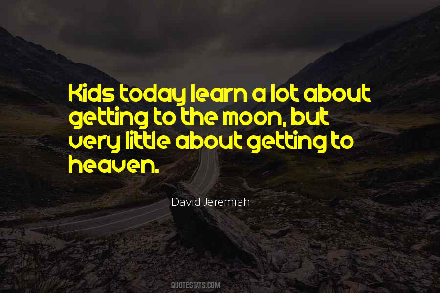 What Did You Learn Today Quotes #221527