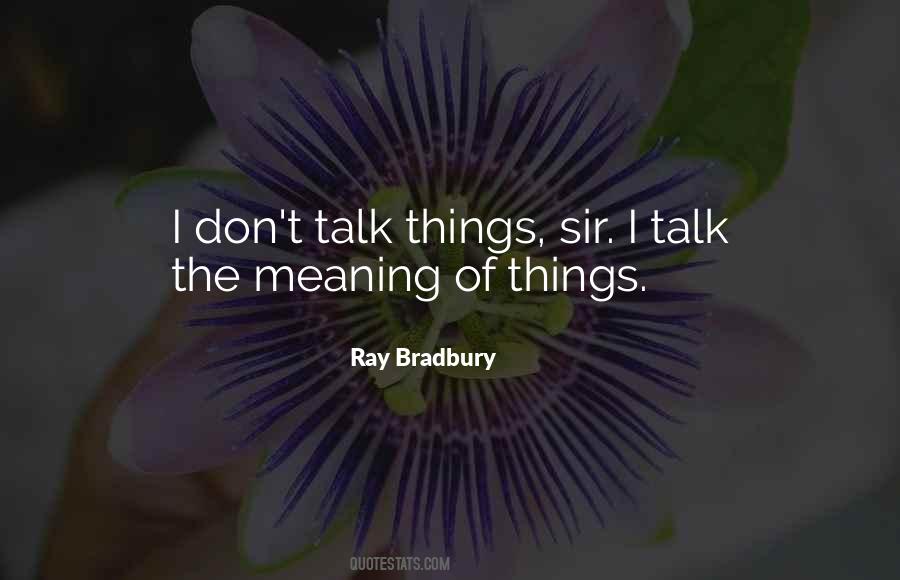 Quotes About The Meaning Of Things #237788