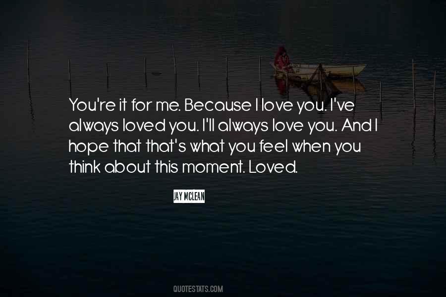 When You Feel Loved Quotes #1518580