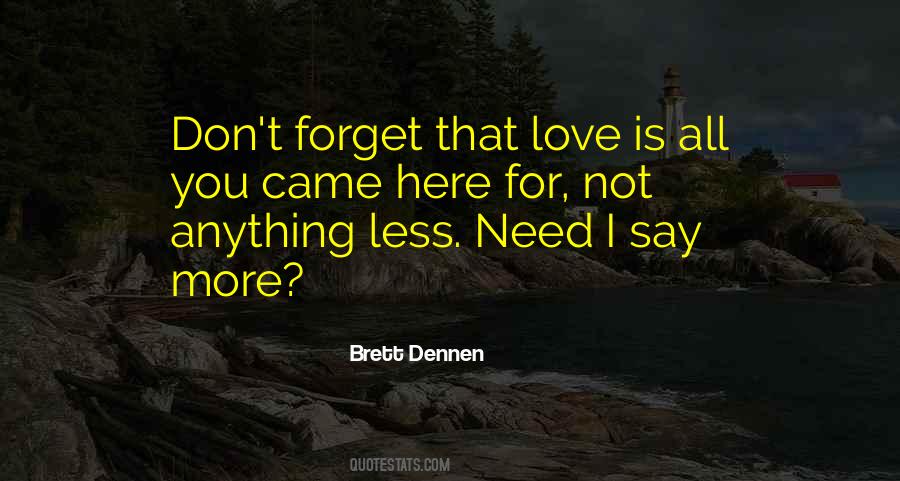 You Is All I Need Quotes #1254487