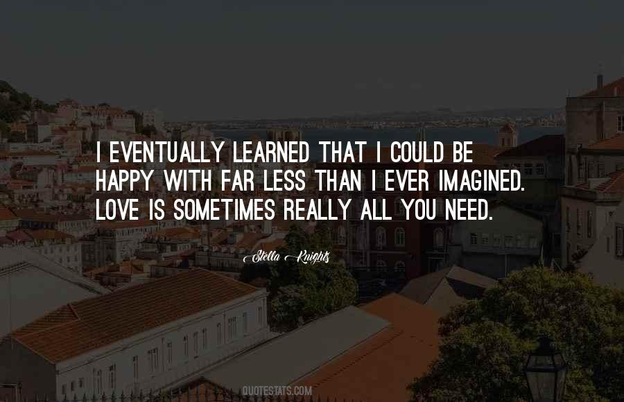 You Is All I Need Quotes #1776942