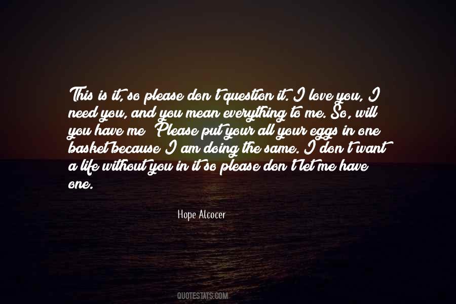 You Is All I Need Quotes #1869008