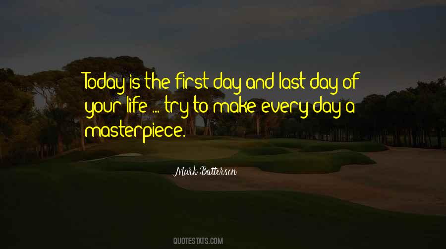 Last Day Of Life Quotes #1159765