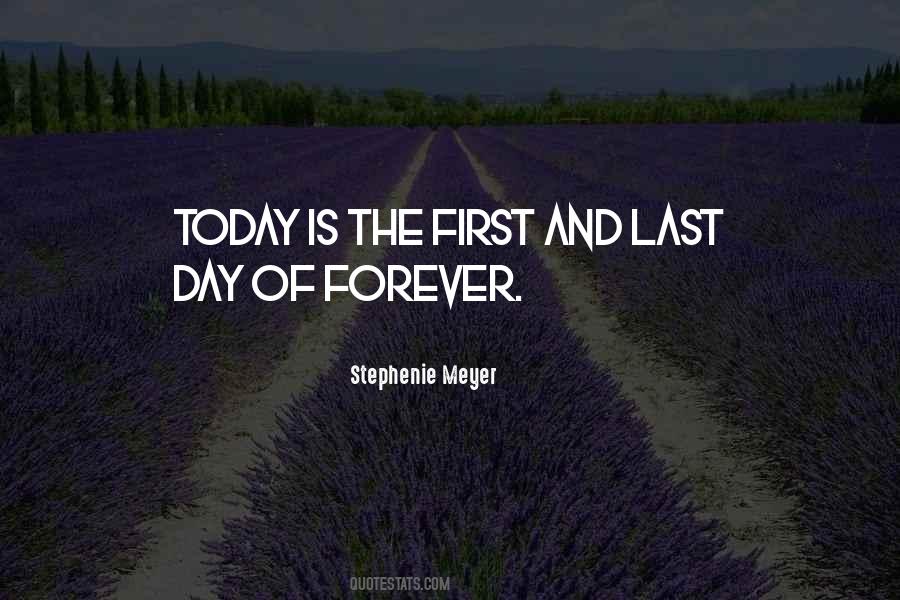 Last Day Of Life Quotes #1518984