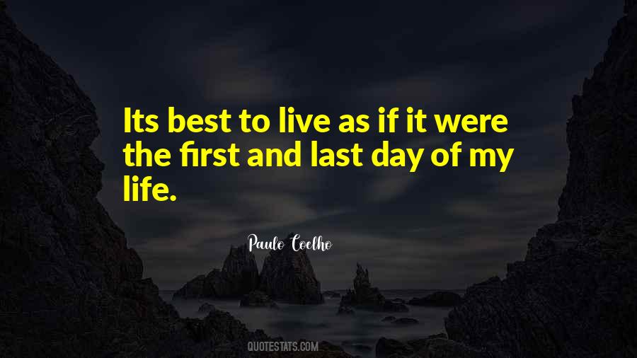 Last Day Of Life Quotes #366511