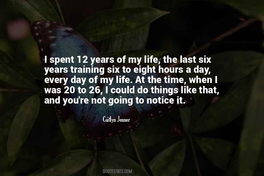 Last Day Of Life Quotes #46598