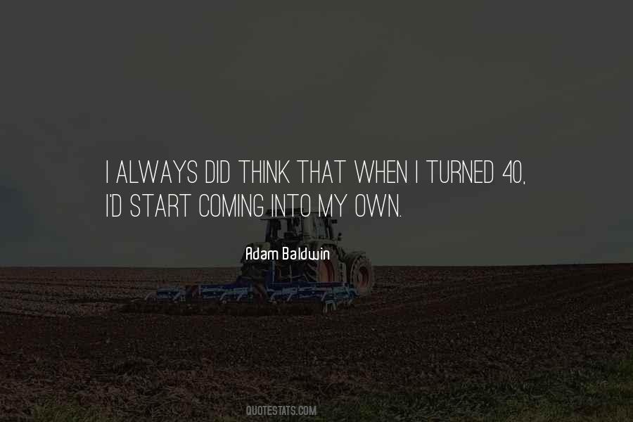 Coming Into My Own Quotes #142243
