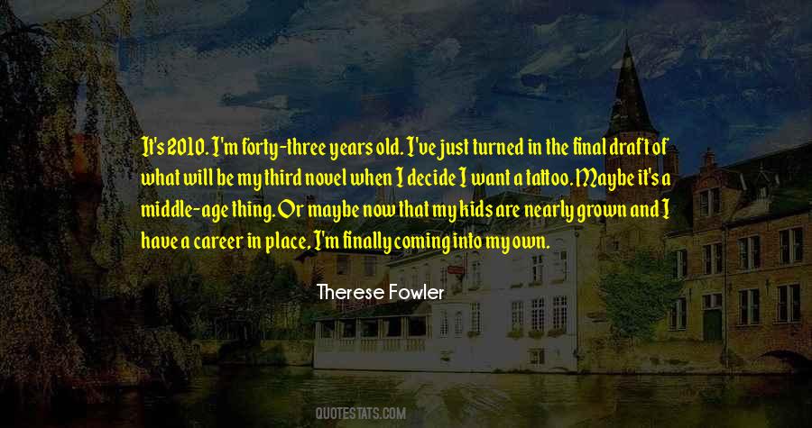 Coming Into My Own Quotes #1847138