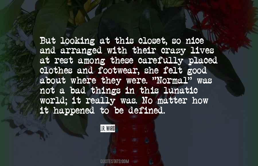 Good To Be Nice Quotes #1093207