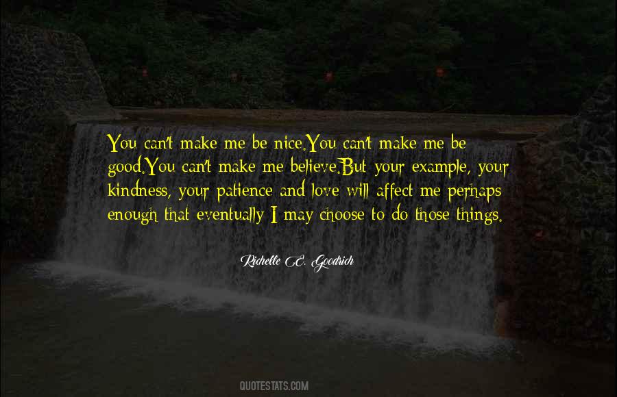 Good To Be Nice Quotes #1232362