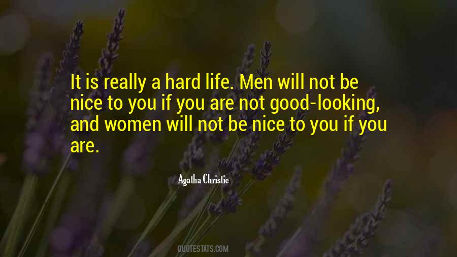 Good To Be Nice Quotes #1269314