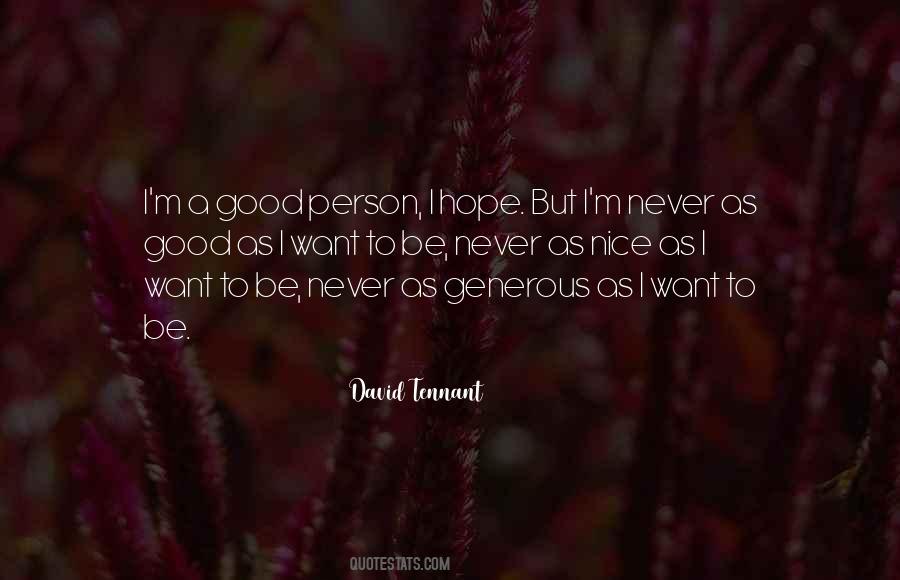 Good To Be Nice Quotes #1542269