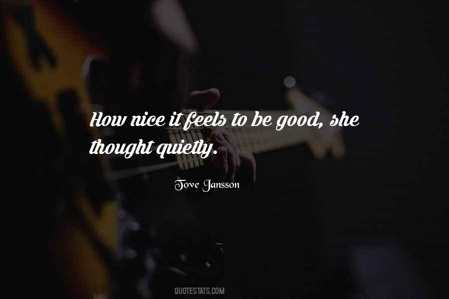 Good To Be Nice Quotes #1570733