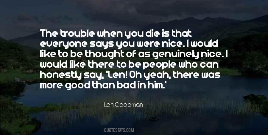 Good To Be Nice Quotes #350093