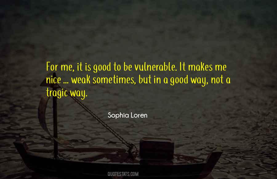 Good To Be Nice Quotes #891582