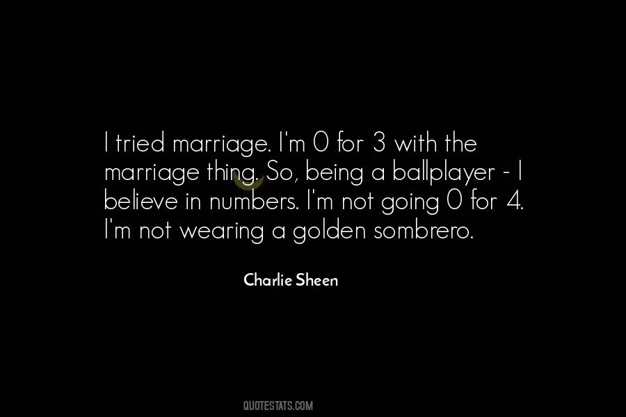 I Believe In Marriage Quotes #1165533