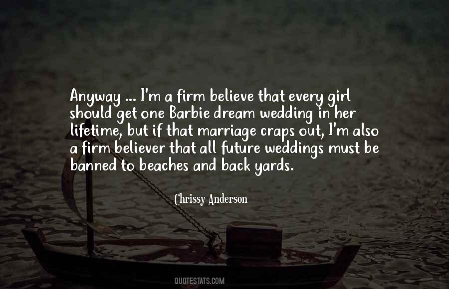 I Believe In Marriage Quotes #1280591