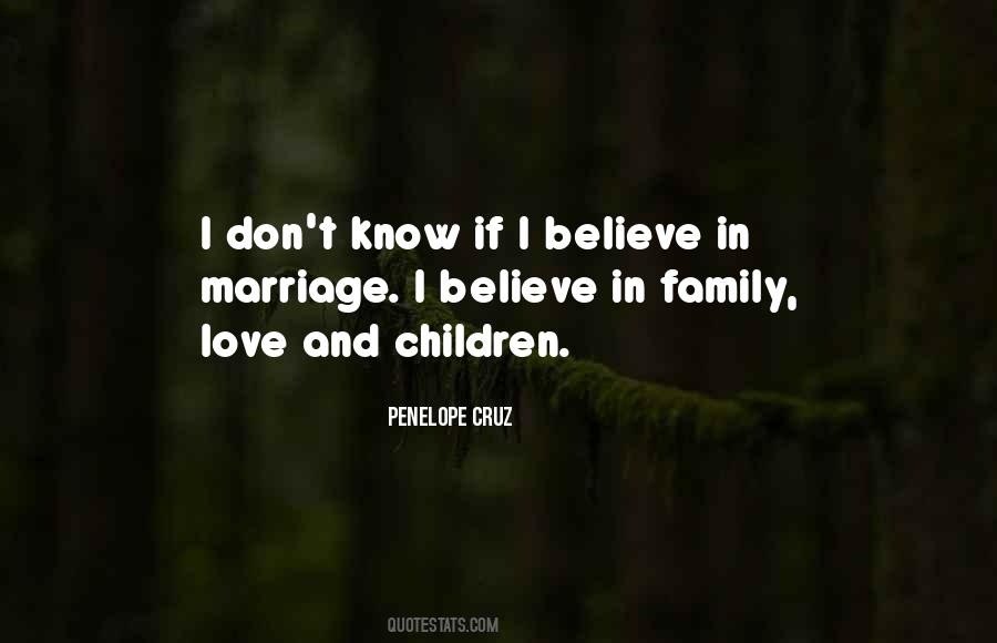 I Believe In Marriage Quotes #1715705