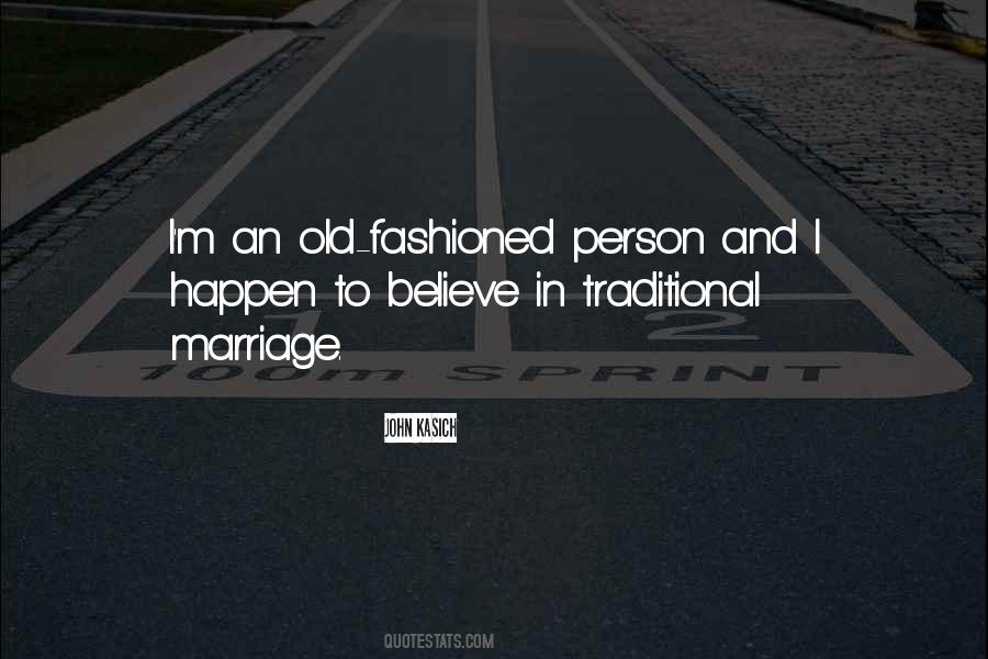 I Believe In Marriage Quotes #603739