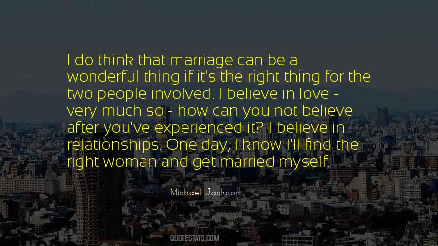 I Believe In Marriage Quotes #618006