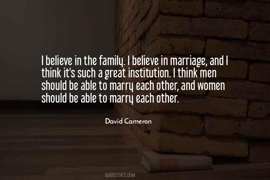 I Believe In Marriage Quotes #64623