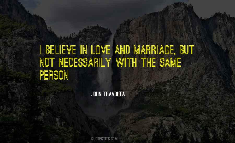 I Believe In Marriage Quotes #718874