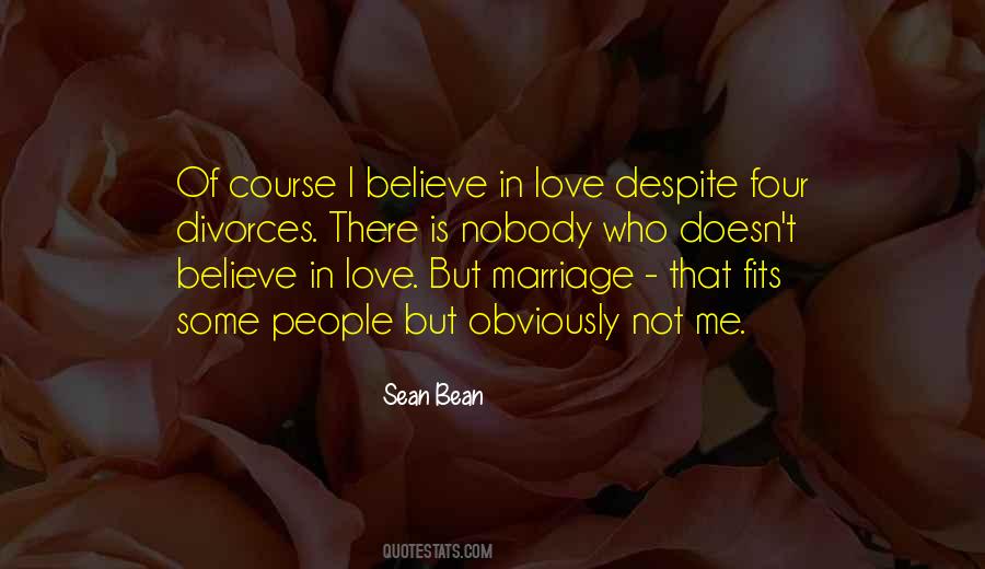 I Believe In Marriage Quotes #838004