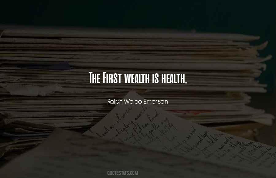 The First Wealth Is Health Quotes #375955 The First Wealth Is Health Quotes #375955