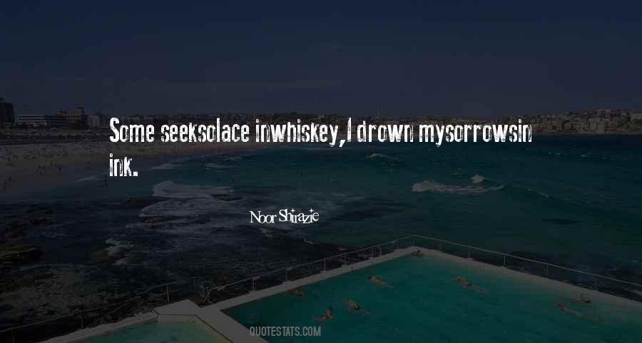 Drown Sorrows Quotes #488307