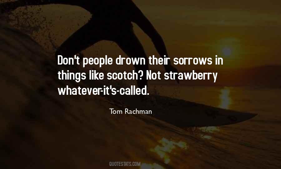 Drown Sorrows Quotes #643941