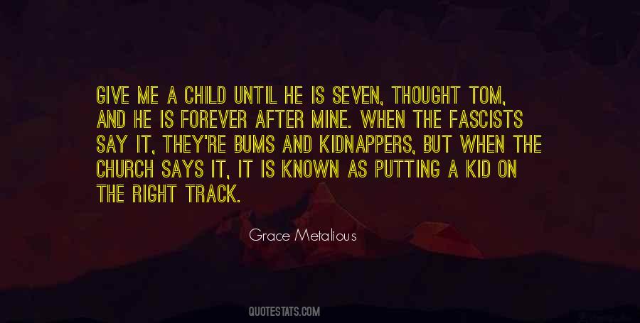Give Me The Child Until He Is Seven Quotes #369082