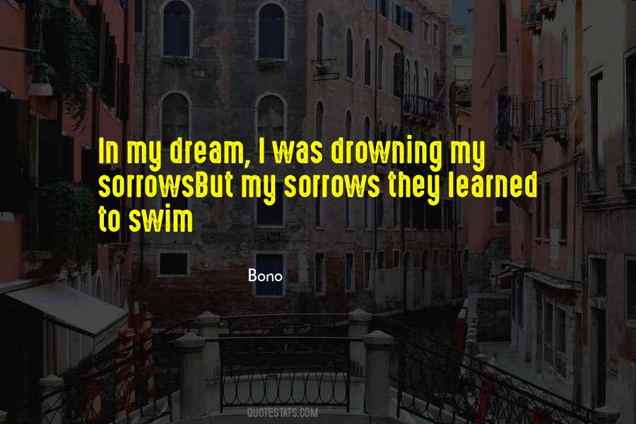 Drowning My Sorrows Quotes #360040