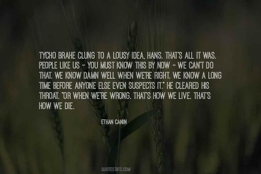 Die Right Now Quotes #1007918