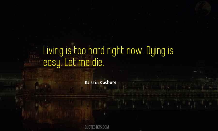 Die Right Now Quotes #1247249