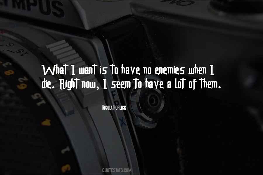Die Right Now Quotes #1297338