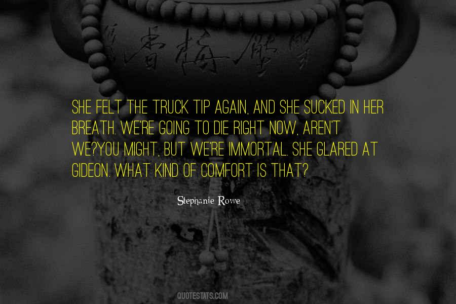 Die Right Now Quotes #1497561