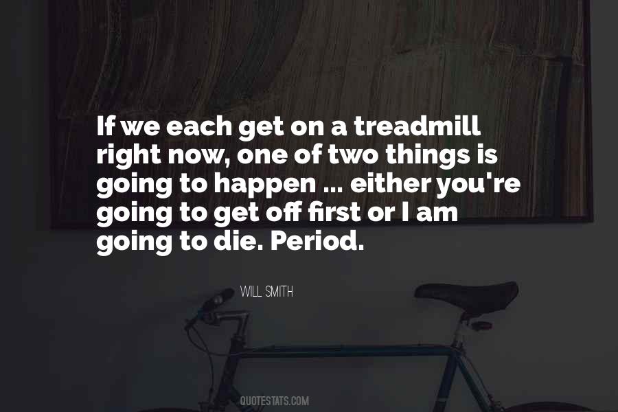 Die Right Now Quotes #4434