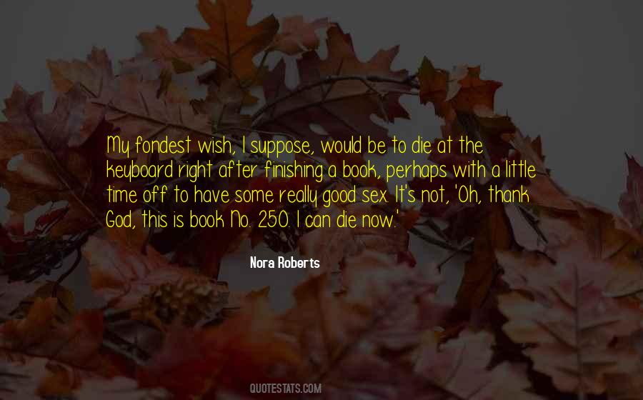 Die Right Now Quotes #495873