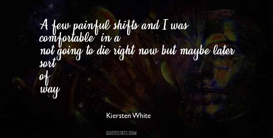 Die Right Now Quotes #560390