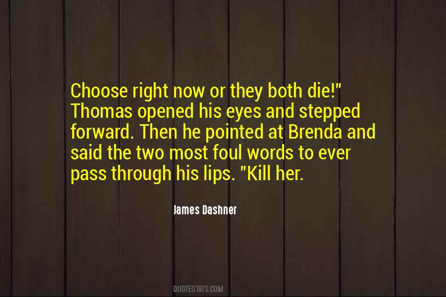 Die Right Now Quotes #878349