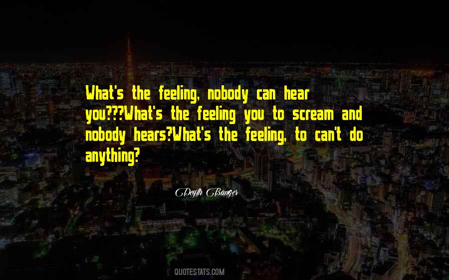 Nobody Hears Me Quotes #311118